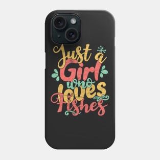 Just A Girl Who Loves Fishes - Fish Gift design Phone Case