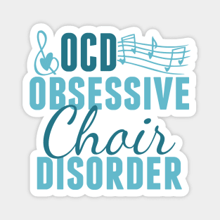 Cute Choir Obsessed Humor Magnet