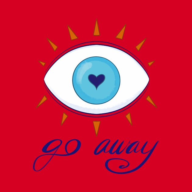 Go Away - Evil Eye by FindChaos