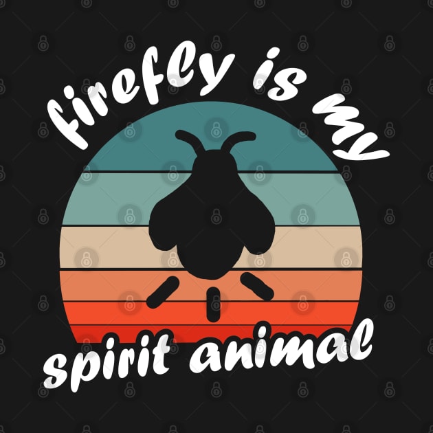 My spirit animal firefly saying retro beetle by FindYourFavouriteDesign