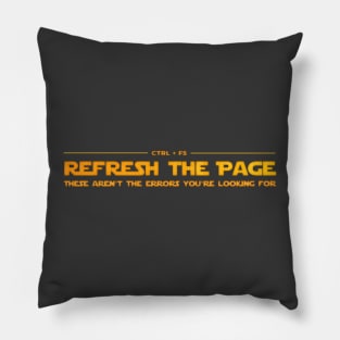 Ctrl + F5 Refresh the page - These aren't the errors you're looking for Pillow