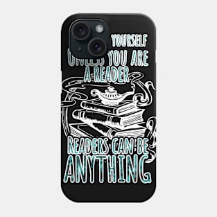 Readers can be anything Phone Case