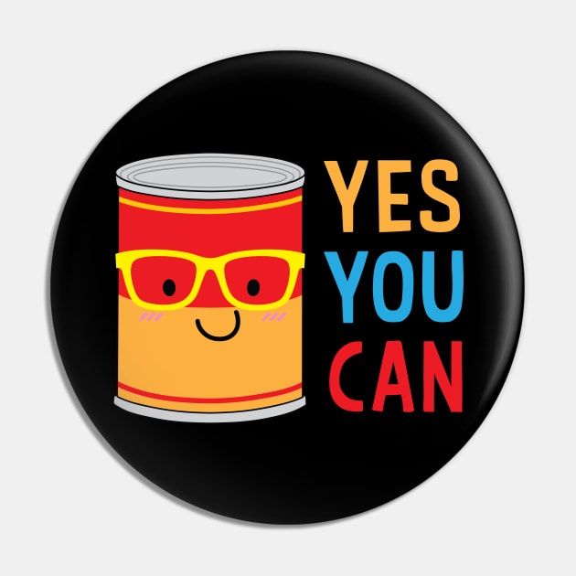 Yes You Can ! Pin by BullBee