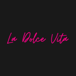 La Dolce Vita T-Shirt