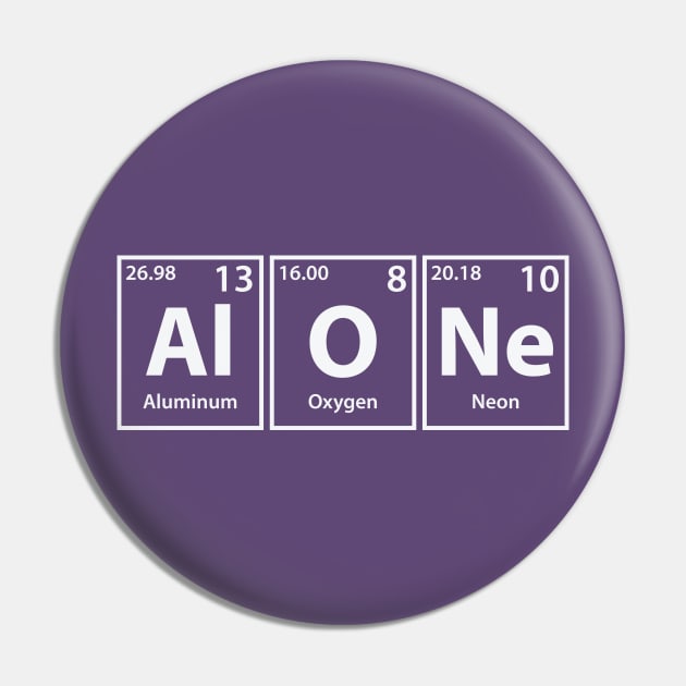 Alone (Al-O-Ne) Periodic Elements Spelling Pin by cerebrands