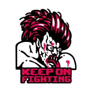 Keep on Fighting v2 T-Shirt