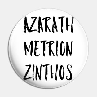 Azarath Metrion Zinthos (Alternate) Pin