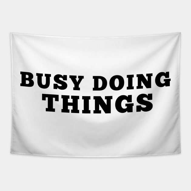 Busy Doing Things Tapestry by MultiiDesign