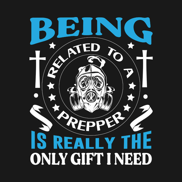 Being Related To a PREPPER Preppers love quote by AdrenalineBoy