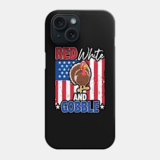 4th Of July US Flag Red White Gobble Turkey Thanksgiving Phone Case