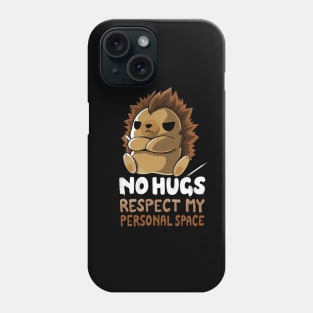 No Hugs! Phone Case