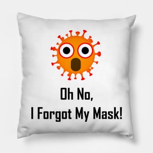 Oh No, I Forgot My Mask! Pillow