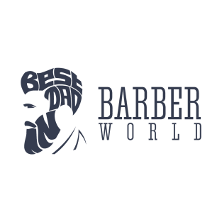 Best Dad In Barber World T-Shirt