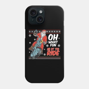 Oh What Fun It Is To Ride Phone Case