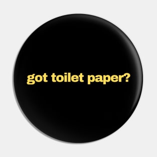 got toilet paper? Pin