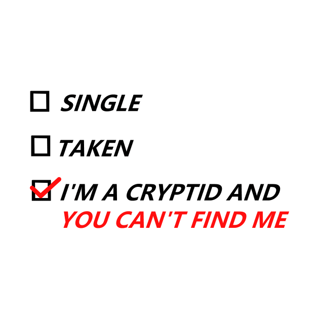 Single, Taken, Hidden Cryptid by Pink_lil_Ghost