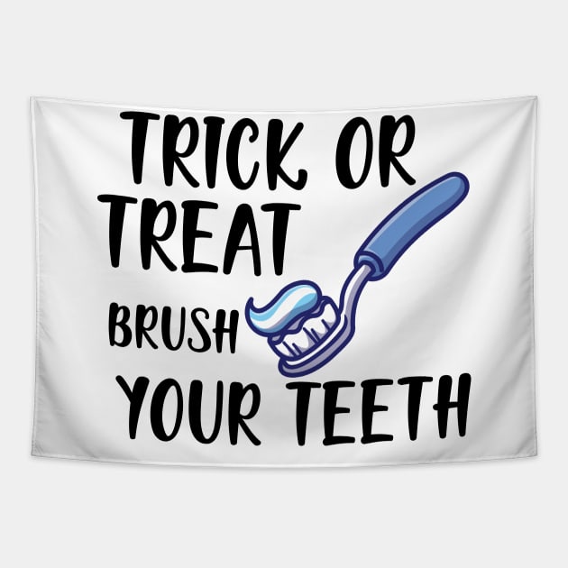 Dental Hygienist - Trick or treat brush your teeth Tapestry by KC Happy Shop