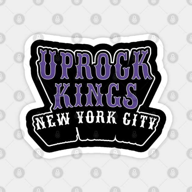 Uprock Kings New York City -for B-Boys and Uprock Lovers Magnet by Boogosh