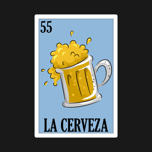 Loteria Mexicana Art - Mexican Loteria Art - Regalo De Cerveza by HispanicStore