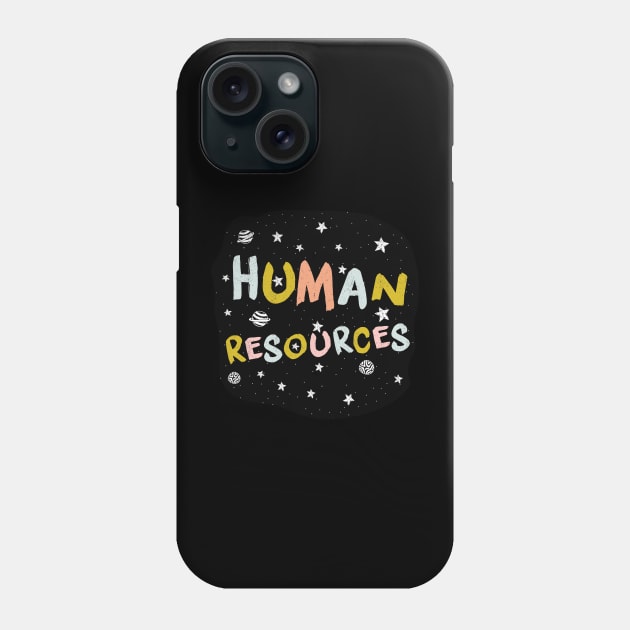 Human Resources Phone Case by orlumbustheseller