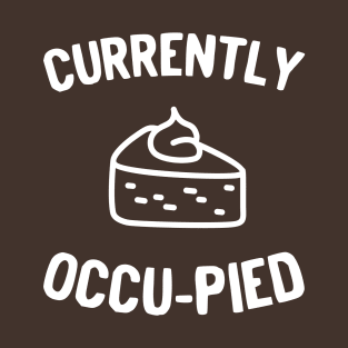 Currently Occu-pied T-Shirt