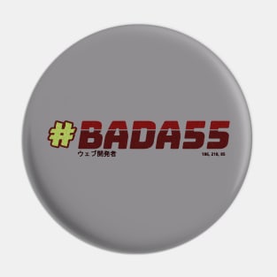 Badass web developer - #BADA55 (Light) Pin
