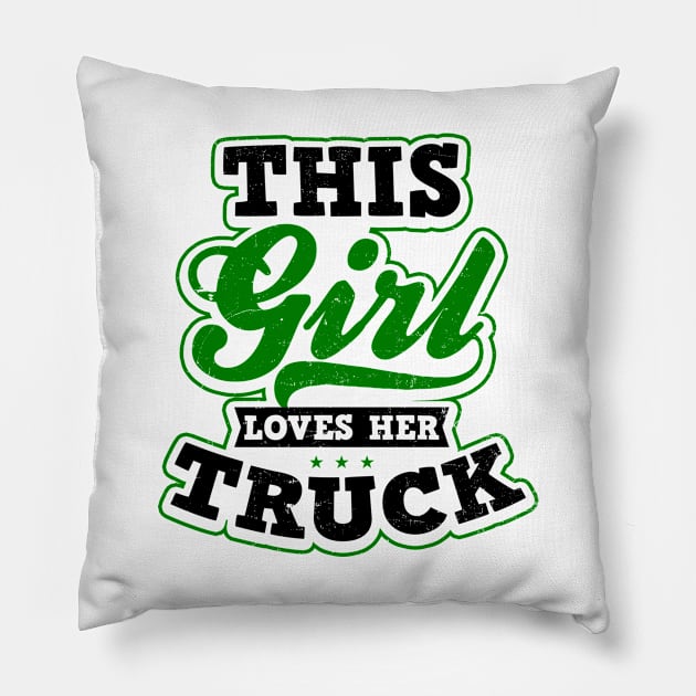 Trucker Girl Shirt | This Girl Loves Her Truck Gift Pillow by Gawkclothing