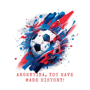 Argentina making history T-Shirt