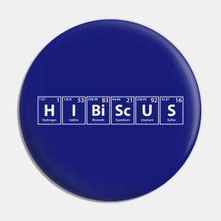 Hibiscus (H-I-Bi-Sc-U-S) Periodic Elements Spelling Pin