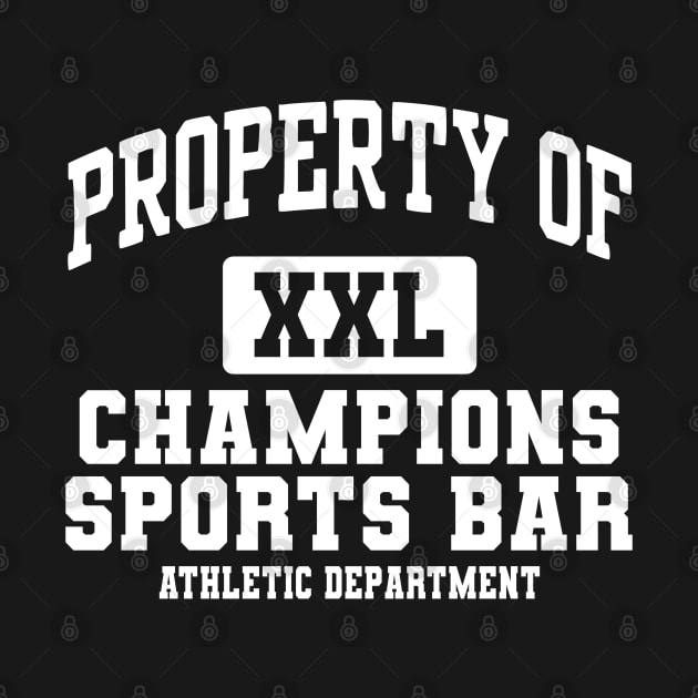 PROPERTY OF XXL CHAMPIONS SPORTS BAR by MarkBlakeDesigns