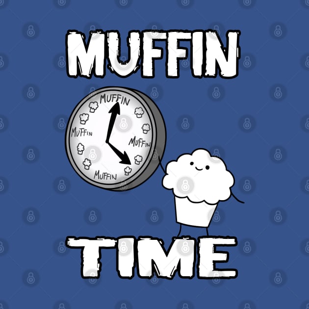 It is Muffin Time (With Text) by daveb72