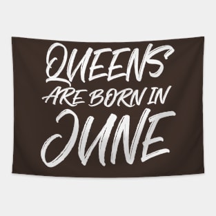 Queens are born in June Tapestry