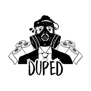 Duped on the pandemic T-Shirt
