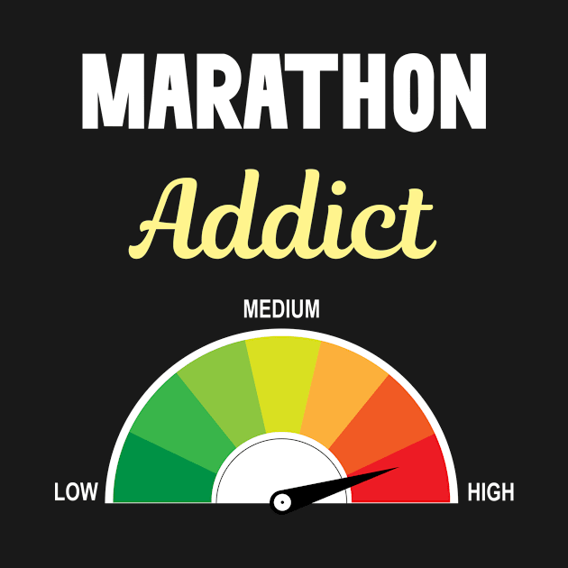 Addict Marathon Marathons by Hanh Tay