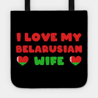 I love my Belarusian wife - belarus couple Tote