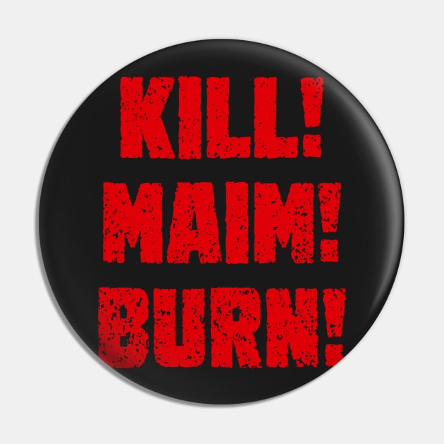 Kharn - KILL! MAIM! BURN! (red text) Pin by conform