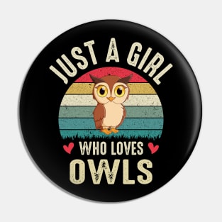 Just A Girl Who Loves Owls Funny Bird Lover Owl Owner Gifts Pin