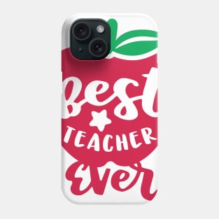 Best Teacher Ever Phone Case