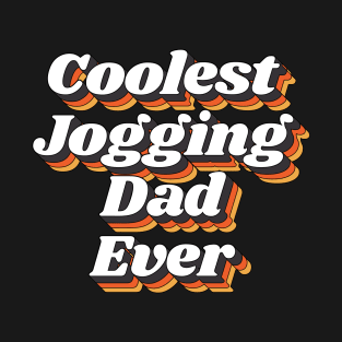 Coolest Jogging Dad Ever T-Shirt