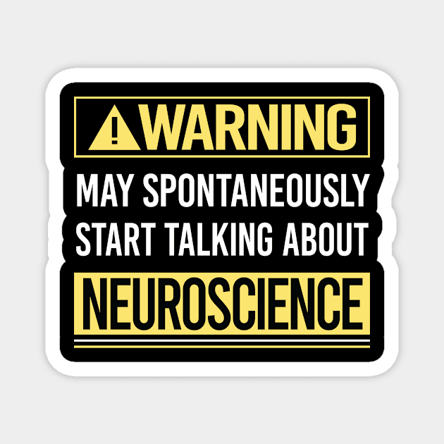 Warning About Neuroscience Neuroscientist Neurobiology Magnet by relativeshrimp