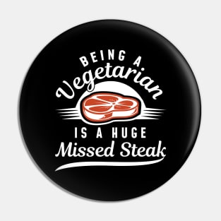 Missed Steak Pin