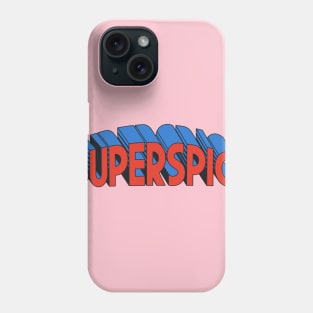 SUPERSPICE Phone Case