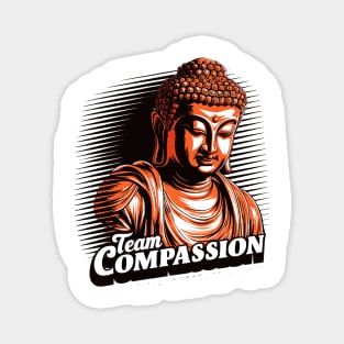 BUDDHA - Team Compassion! Magnet