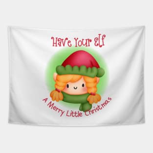 Have Your Elf A Merry Little Christmas Tapestry