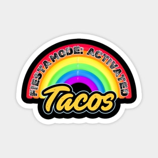 Taco Fiesta Mode: Activated - Get Ready to Fiesta: Your Gift-Buying Mode Activated! Magnet