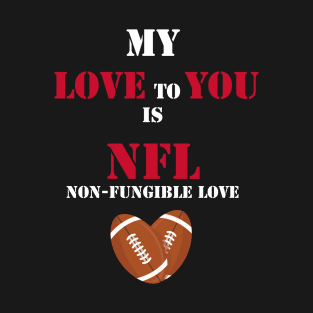 non fungible football fan valentines day T-Shirt