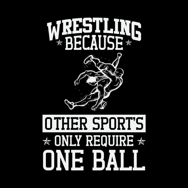 Wrestling Beacuse Other Sports Only Require One Ball by badrianovic