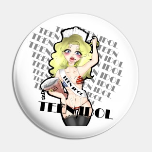 Teen Idol Pin