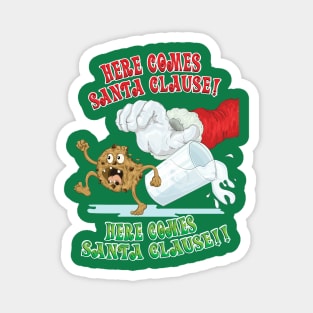 Here comes Santa Clause! Magnet