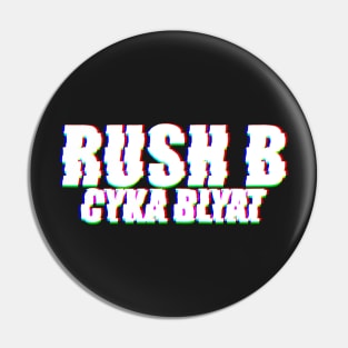 Rush B CYKA BLYAT - CS|GO Pin